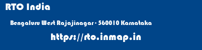 RTO India  Bengaluru West Rajajinagar - 560010 Karnataka    rto